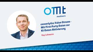 converlytics Value-Stream – Mit First-Party-Daten zur KI-Daten-Aktivierung (Kay Lehmann)