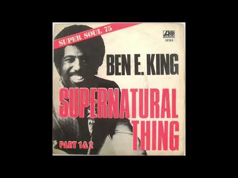 Ben E King - Supernatural Thing Parts 1 & 2 - 1975