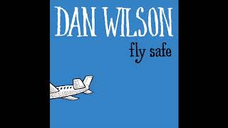 Dan Wilson - Fly Safe