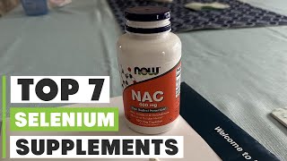 Top 7 Best Selenium Supplements for Optimal Health in 2025