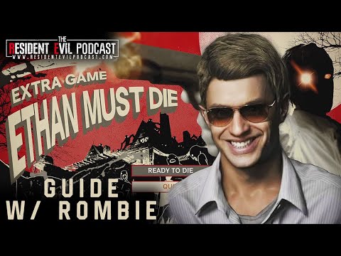 REP Presents - RE7 - "Ethan Must Die" Guide w/ Rombie