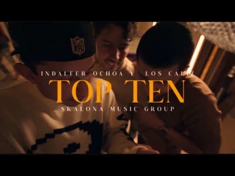 Los  Caliz x Indalfer Ochoa - Top Ten [ Video Oficial ]