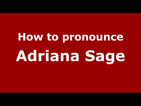 How to pronounce Adriana Sage (Mexico/Mexican Spanish) - PronounceNames.com