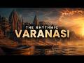THE RHYTHMIC VARANASI A Travel Documentary Varanasi Banaras Kashi Dev Diwali