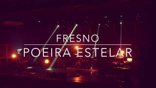 Fresno - Poeira Estelar (Full HD 1080p) - São Paulo - 11/12/2016