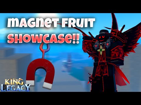 Magnet Showcase!! King Legacy | New Fruit | Update 4.5