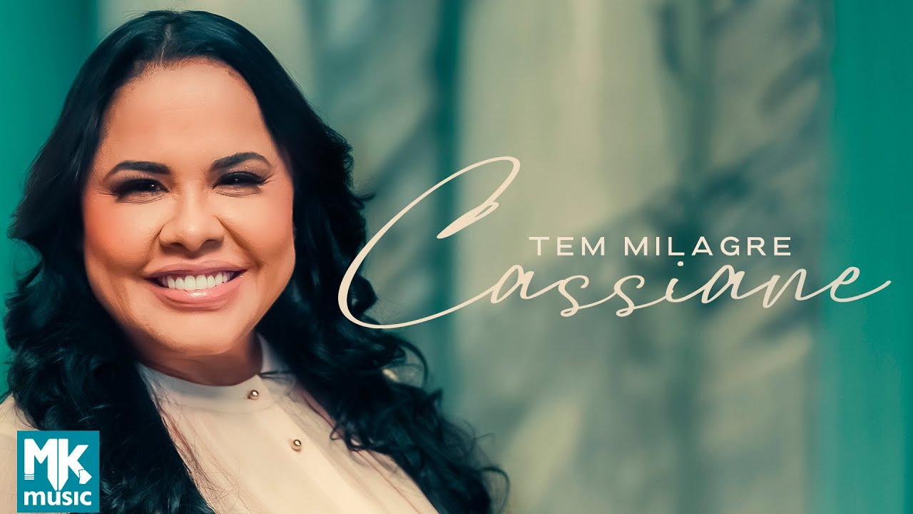Cassiane - Tem Milagre