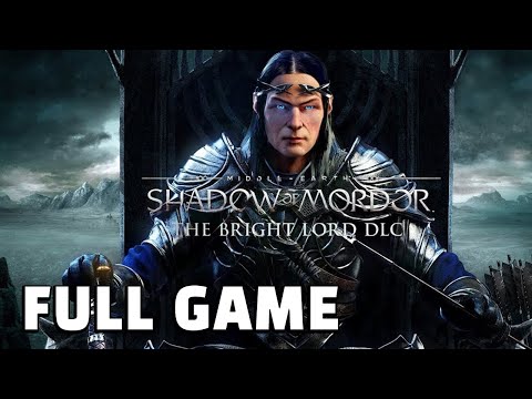 Shadow of Mordor The Bright Lord DLC【FULL GAME】walkthrough | Longplay