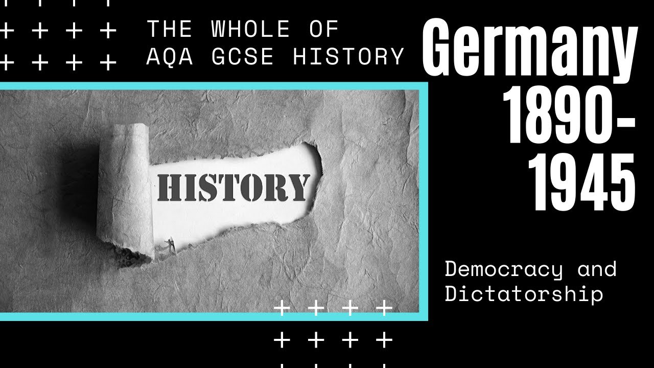 The Whole of AQA GCSE History; Germany 1890–1945. Democracy and Dictatorship | GCSE History Revision