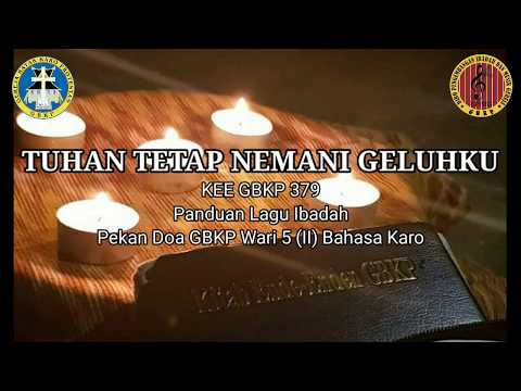 "TUHAN TETAP NEMANI GELUHKU" KEE GBKP NO.379 :1
