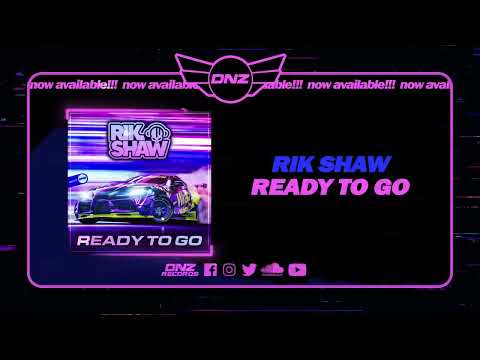 DNZF1379 // RIK SHAW - READY TO GO (Official Video DNZ Records)