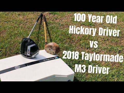 Taylormade M3 Driver vs 100 Year Old Hickory Driver