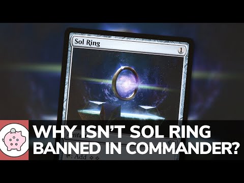 Why Isn't Sol Ring Banned in Commander | EDH | Commander Ban List | Magic the Gathering | Commander