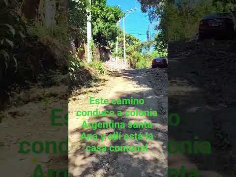 camino a colonia Argentina y su casa comunal santa Ana