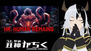 【HR: Human Remains】魔物が支配した世界で命を乞え【丑神かちく/Vtuber】