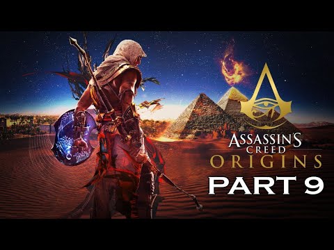 ASSASSIN'S CREED ORIGINS Walkthrough Gameplay Part 9