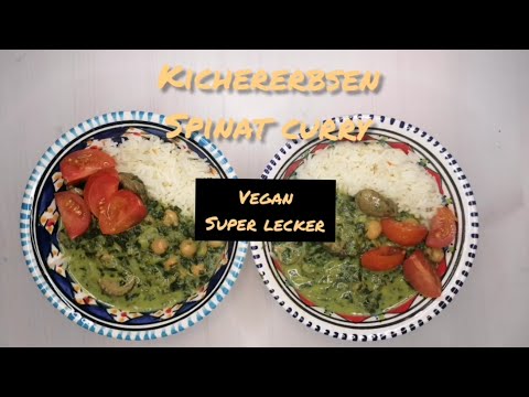 Kichererbsen Spinat Curry - veganes Rezept, super lecker & einfach zu kochen