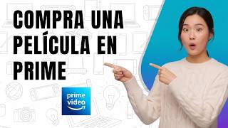 Cómo comprar una película en Prime Video paso a paso