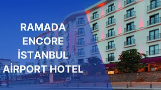 Ramada Encore İstanbul Airport | Neredekal.com