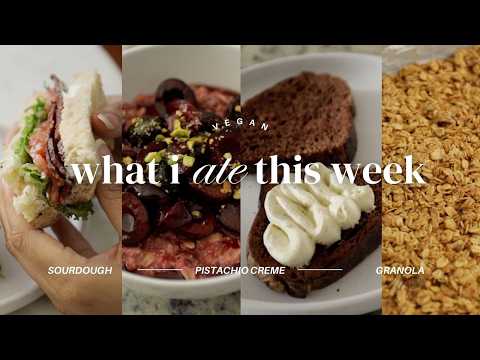 WHAT I EAT IN A WEEK VEGAN | Homemade Granola, BLT, Dubai Chocolate Sourdough?! 🍫& more