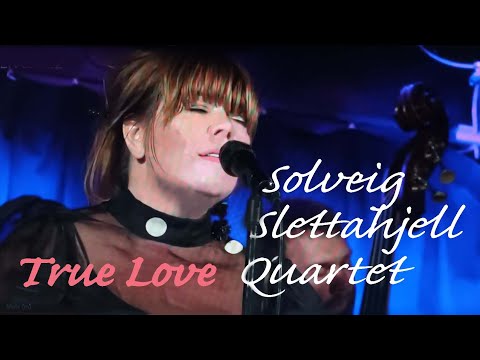 True Love SOLVEIG SLETTAHJELL QUARTET | Bergen Jazzforum