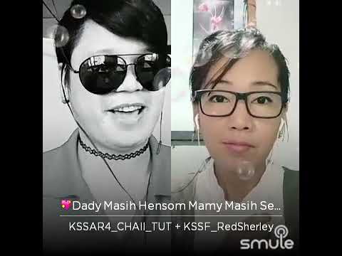 dady masih hensom mamy masih seksi cover smule by KSSAR4_CHAII_TUT ft Dj Red