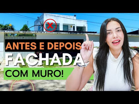 05 DICAS para ter uma Fachada moderna com muro, com antes e depois, use esses truques na sua casa!