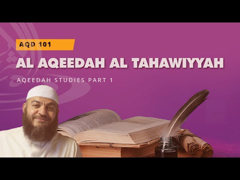 AQD 101 AQEEDAH TAHAWIYYAH - LESSON 1 [Sheikh Haitham Al Haddad]