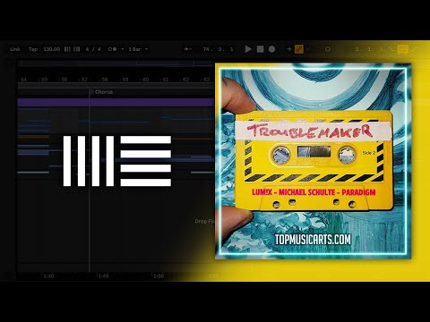 LUM!X x Michael Schulte x Paradigm - Troublemaker (Ableton Remake)