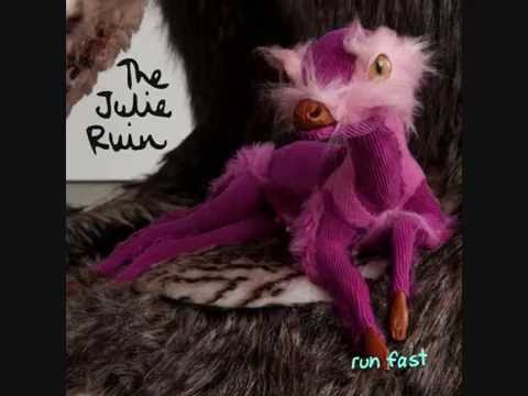 The Julie Ruin - Run Fast (2013) [Full Album]