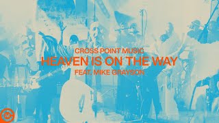 Heaven Is On The Way