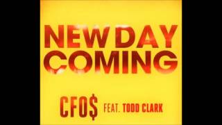 New Day Coming - CFO$ [feat. Todd Clark].
