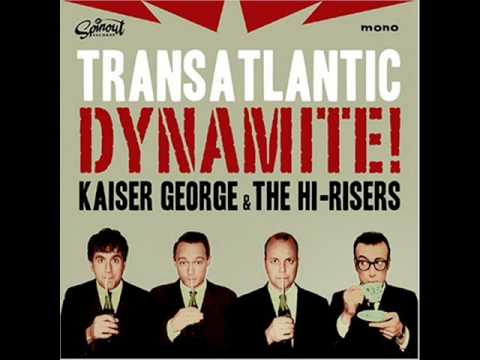 Kaiser George & The Hi-Risers: 