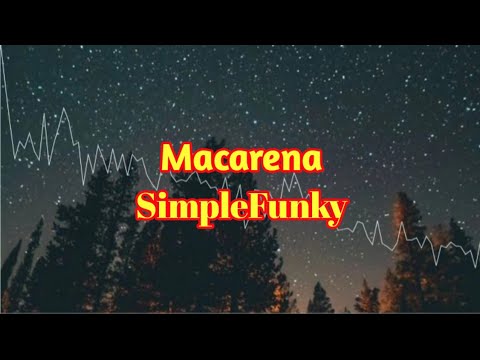Macarena - (Ferdi Solag Remix) SimpleFunky!!!
