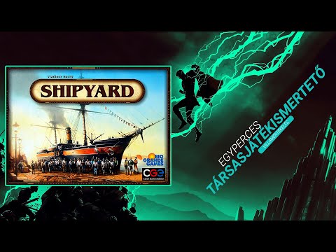 #152. Shipyard | Egyperces társasjátékismertető - Game-Obscura