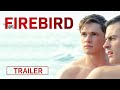 Firebird Official Trailer HD 2022