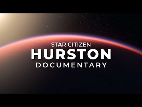 Hurston - A Planet-Earth Style Star Citizen Documentary