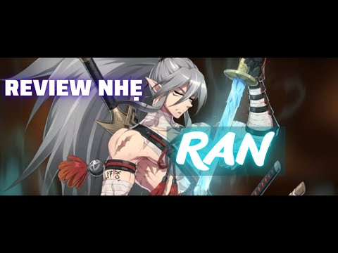 Review nhẹ Ran - Epic Seven