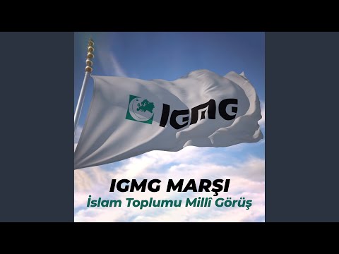 IGMG Marşı (İslam Toplumu Milli Görüş)