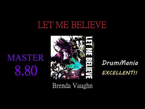 【GITADORA/DrumMania】LET ME BELIEVE EXCELLENT!!