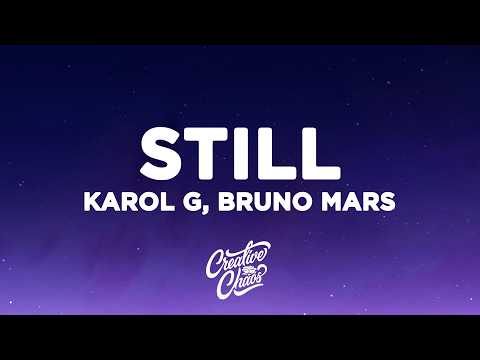 KAROL G, Bruno Mars - Still (Lyrics)