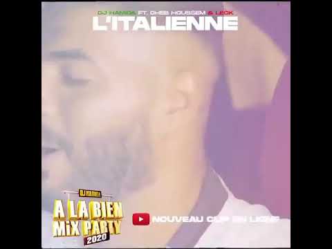 Dj Hamida feat Cheb Houssem & LECK -  " L'italienne " ( clip officiel )