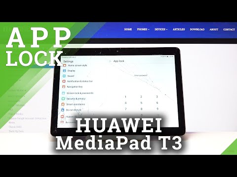 HUAWEI MediaPad T3 and Setting Up Password for App - Apps Lock Option