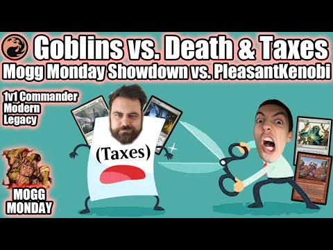 Mogg Monday: Episode 65 - Showdown Against Death & Taxes (PleasantKenobi) (Legacy/Modern/1v1 EDH)