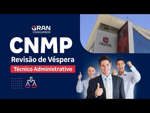Concurso CNMP | Revisão de Véspera: Técnico Administrativo