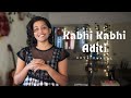 Kabhi Kabhi | Arya Dhayal