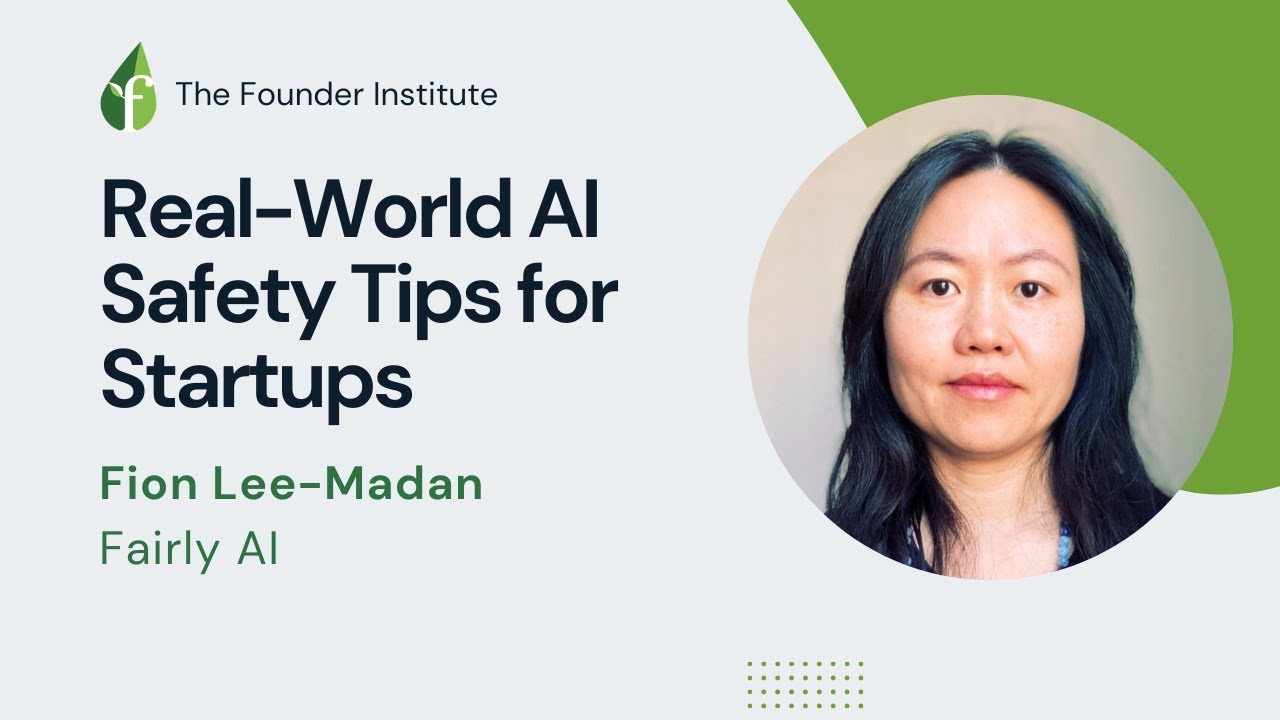 Guide to AI Safety and Compliance for Startups with Fion Lee-Madan