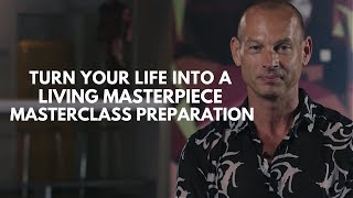 How to Turn your Life into a Living Masterpiece Masterclass | Jon Butcher