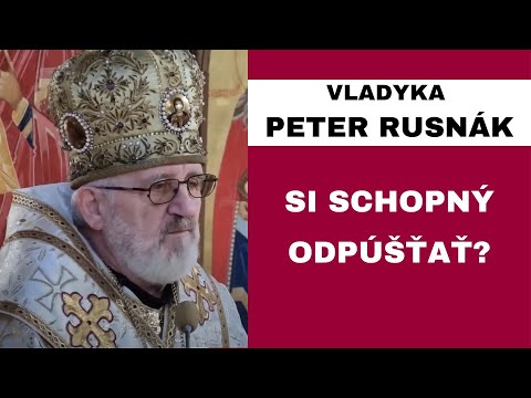 Kedy nám Boh odpustí hriechy? - VLADYKA PETER RUSNÁK - HOMÍLIA / KÁZEŇ