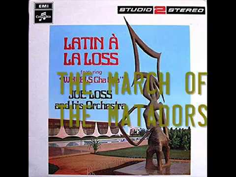 JOE LOSS Orchestra - Latin a'la LOSS - The March of the Matadors